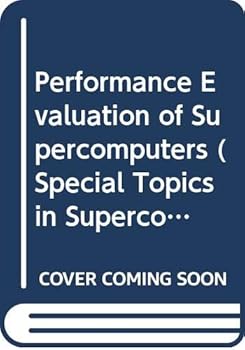 Hardcover Performance Evaluation of Supercomputers (Special Topics in Supercomputing, Vol 4) Book