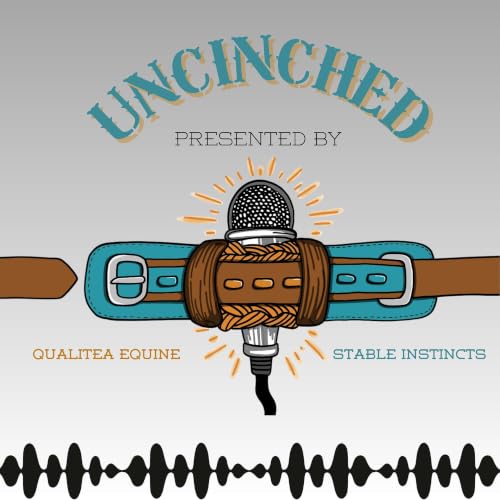 Uncinched: The Unfiltered Horse Podcast cover art