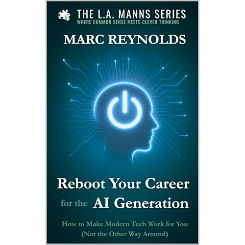 Reboot Your Career for the AI Generation Audiolibro Por Marc Reynolds, L.A Manns arte de portada