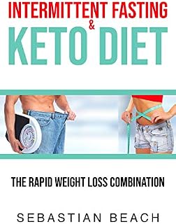 Intermittent Fasting & Keto Diet: The Rapid Weight Loss Combination