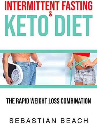 Intermittent Fasting & Keto Diet: The Rapid Weight Loss Combination