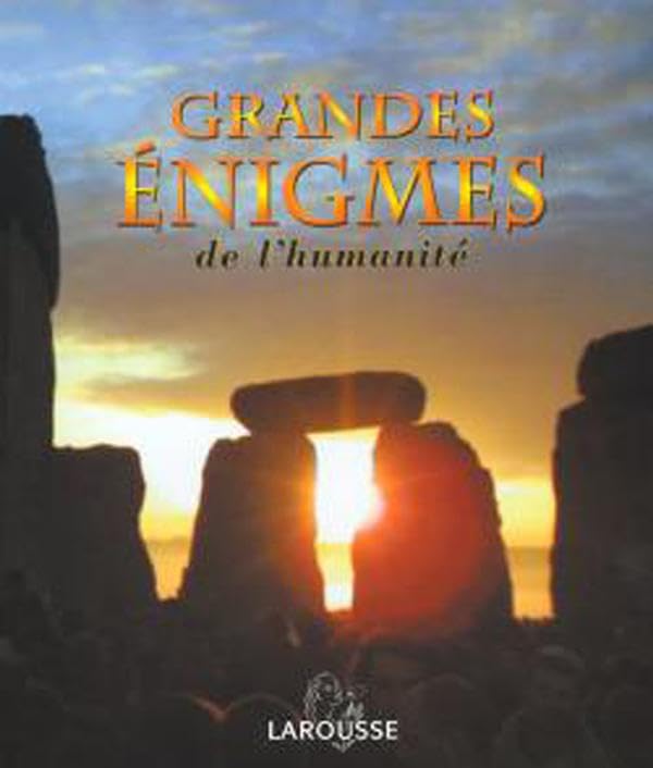 Les Grandes Enigmes de L'Humanité lecture passionnante de vacances