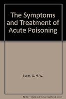 The Symptoms and Treatment of Acute Poisoning B001YVWTU8 Book Cover