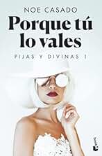 Porque tú lo vales: Pijas y divinas 1 (Romántica)