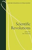 Scientific Revolutions (Oxford Readings in Philosophy)