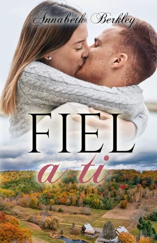 Fiel a ti (Edentown) (Spanish Edition)