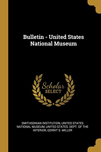 Bulletin - United States National Museum