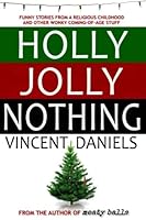 Holly Jolly Nothing 1539855325 Book Cover