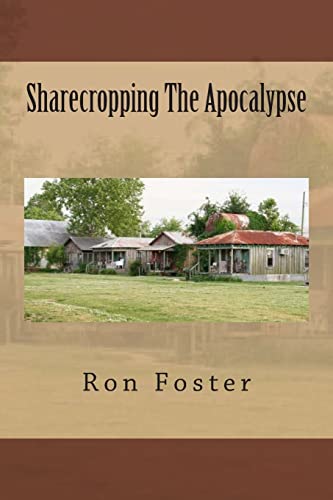 Sharecropping The Apocalypse view 2