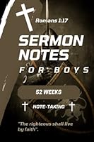 Sermon Notes for Kids Age 6-10: A Simple Tool to Help Your Children Be Mindful During Worship - 52 Weeks (The Lords Army - Sermon Notes For Boys) B09WW6T54X Book Cover