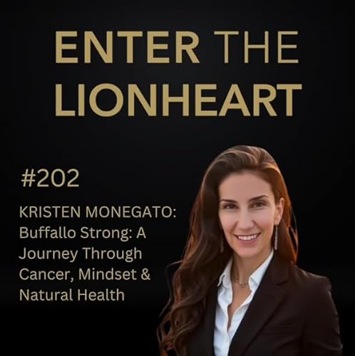 Page de couverture de #202 – Kristen Monegato: Buffalo Strong: A Journey Through Cancer, Mindset & Natural Health