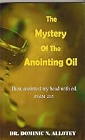 The Mystery of the Anointing Oil 0970991452 Book Cover