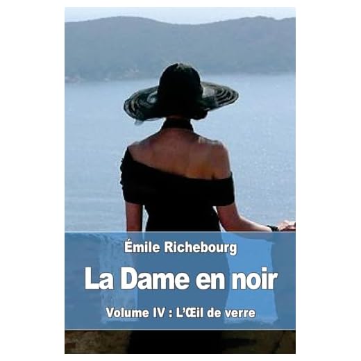 La Dame en noir: Volume IV: L'OEil de verre