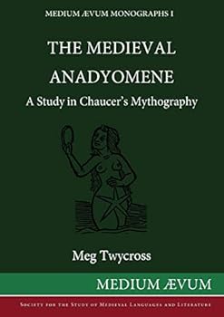 Paperback The Medieval Anadyomene: A Study in Chaucer's Mythography Book
