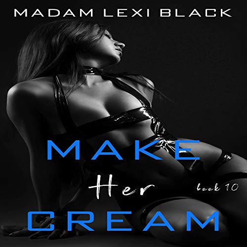 Cover art for Make Her Cream: Book 10