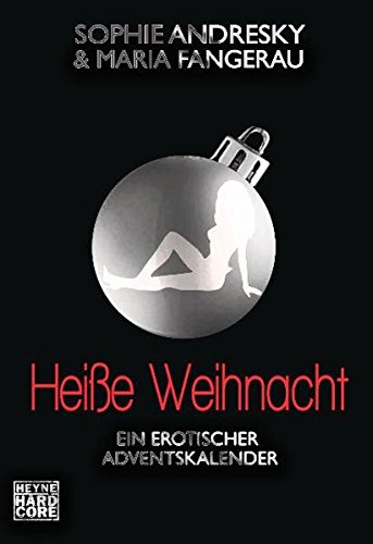 Preisvergleich Produktbild Heiße Weihnacht: Ein erotischer Adventskalender