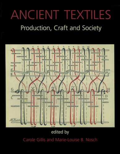 Ancient Textiles: Production, Crafts and Society