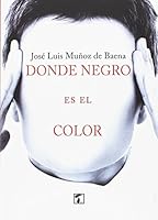 Donde negro es el color (CRIANZA) 8416832854 Book Cover