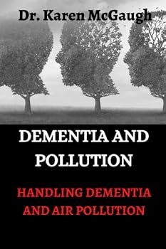 Paperback Dementia and Pollution: Handling Dementia and Air Pollution Book