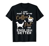 Photo Gallery english setter dog coffee lover owner xmas birthday gift maglietta Photo Gallery english setter dog coffee lover owner xmas birthday gift maglietta