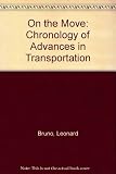 On the Move: A Chronology of Advances in Transportation