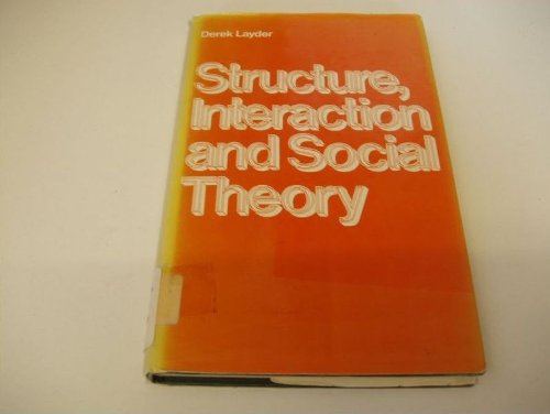 Structure, Interaction and Social Theory: Layder, Derek: 9780710007629 ...