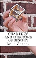 Chad Fury and the Stone of Destiny 1518769586 Book Cover