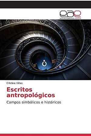 Escritos antropológicos: Campos simbólicos e históricos
