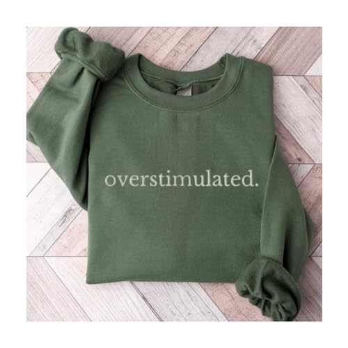 Embroidered Overstimulated Sweatshirt, Overstimulated Sweatshirt, Anxiety Sweatshirt, Anxious Sweater, Funny Sweatshirt3