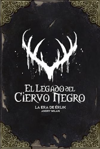 El Legado del Ciervo Negro: La era de Érlik