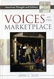 Voices Of The Marketplace: American Thought And Culture, 1830-1860