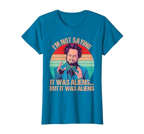 I'm Not Saying It was Aliens But It was Aliens Funny Vintage T-Shirt, Women, Sapphire Blue, XX-Large