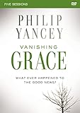 Vanishing Grace Video Study: Whatever Happened to the Good News?