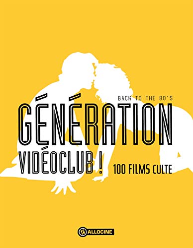 petit un compact Génération de club vidéo!  – Retour dans les années 80 – 100 films cultes