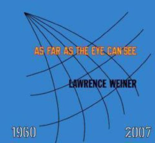 Lawrence Weiner: As Far as the Eye Can See (Whitney Museum of American Art)