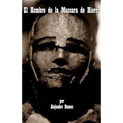 El Hombre de la Mascara de Hierro por Alejandro Dumas