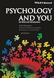Psychology and You: An Informal Introduction Psychology and You: An Informal Introduction