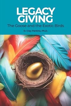 Paperback Legacy Giving: The Goose and the Exotic Birds Book