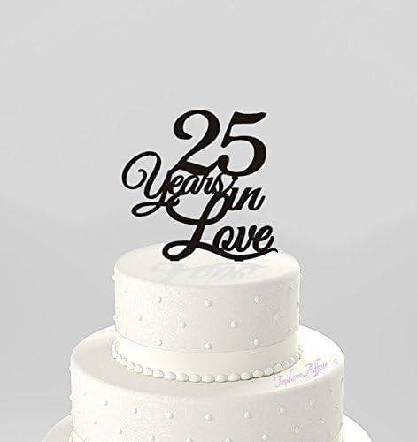 Anniversary Cake Topper 25 Years in Love Acrylic Cake Topper Funny Cake Topper Wedding