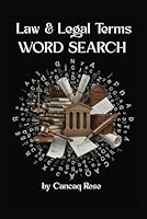 Law & Legal Terms Word Search Puzzle Book: A Thought-Provoking Puzzle Book for Law Students, Legal Professionals, and Curious Minds to Explore the Language of Justice and Jurisprudence B0F61B9CCJ Book Cover