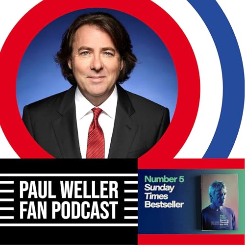 Jonathan Ross on Paul Weller: Punk, Mod, and the Soundtrack of a Lifetime Podcast Por  arte de portada