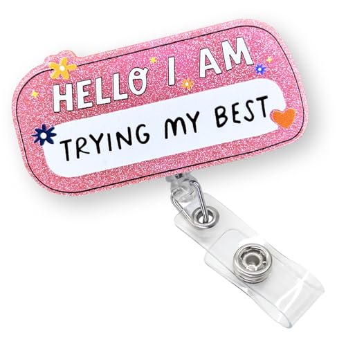 Hello Im Trying My Best Badge Reel Retractable, Funny Badge Reel for Nurse Nursing Student RN CNA LPN Doctor Medical Worker & Teacher, Acrylic Badge Holder with Alligator Clip & 24” Durable Nylon Cord