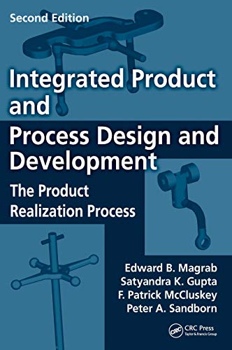 Integrated Product and Process Design and Development: The Product Realization Process, Second Edition (Environmental & Energy Engineering)