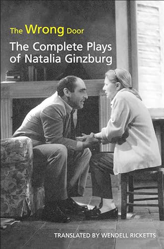 The Wrong Door: The Complete Plays of Natalia Ginzburg (Toronto Italian Studies)