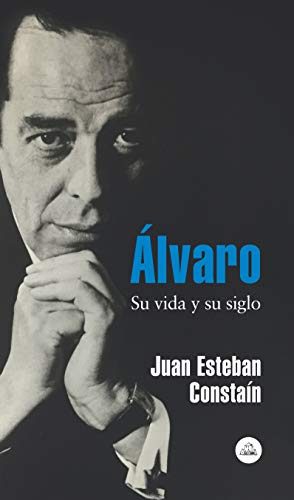 Álvaro: Su vida y su siglo (Spanish Edition) - Constain, Juan Esteban
