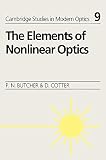 The Elements of Nonlinear Optics (Cambridge Studies in Modern Optics)