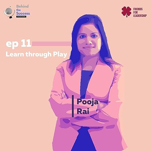 Learn through Play ft. Pooja Rai