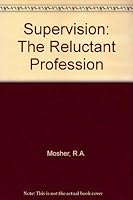 Supervision: the reluctant profession 039512509X Book Cover