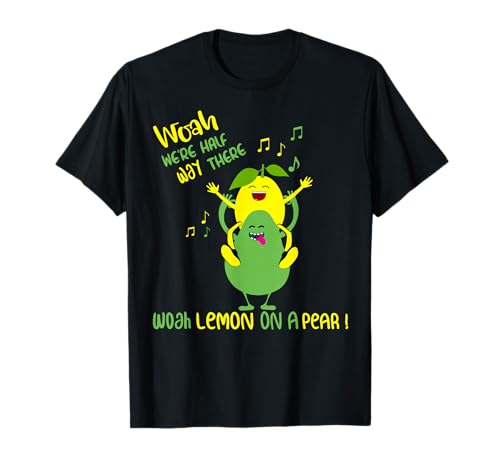 Funny Meme Lemon On A Pear Teacher Foodie, Lyric Karaoke T-Shirt