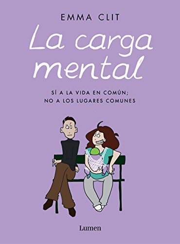 La carga mental: Sí a la vida en común; no a los lugares comunes (Spanish Edition) - Clit, Emma